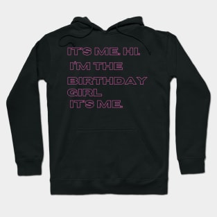 Its Me Hi Im The Birthday Girl Its Me Kids Birthday Party Hoodie